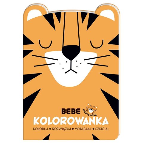 Kolorowanka Bebe FRIENDS TYGRYS (5902277328656) Kolorowanka Bebe FRIENDS TYGRYS (5902277328656)