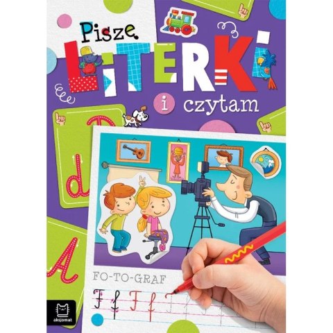 Książka dla dzieci Aksjomat Piszę literki i czytam Książka dla dzieci Aksjomat Piszę literki i czytam